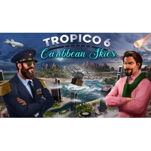 🎇 Tropico 6 - Caribbean Skies 🍭 Steam DLC